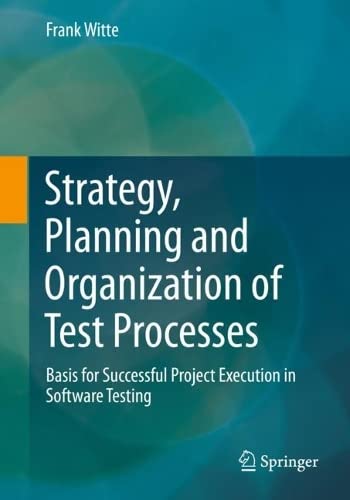 Strategy, Planning and Organization of Test Processes: Basis for Successful Project Execution in Software Testing (PDF/EPUB Version)