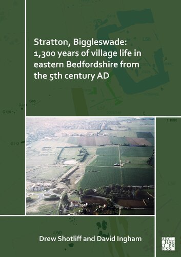 Stratton, Biggleswade: 1,300 Years of Village Life in Eastern Bedfordshire from the 5th Century AD (PDF/EPUB Version)