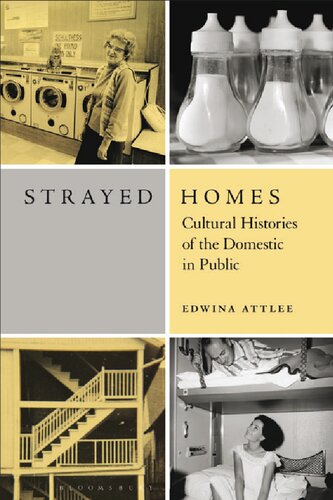 Strayed Homes: Cultural Histories of the Domestic in Public (PDF/EPUB Version)