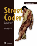 Street Coder: The rules to break and how to break them (PDF/EPUB Version)