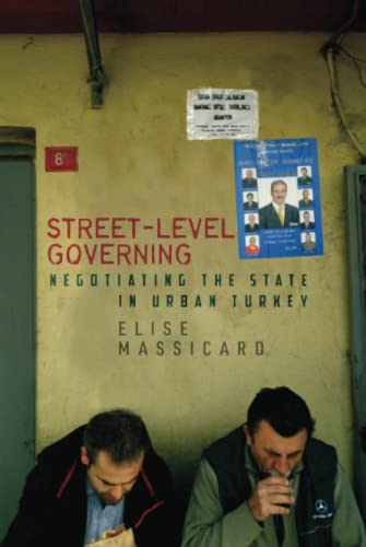 Street-Level Governing: Negotiating the State in Urban Turkey (PDF/EPUB Version)