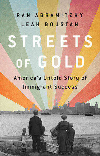 Streets of Gold: America's Untold Story of Immigrant Success (PDF/EPUB Version)