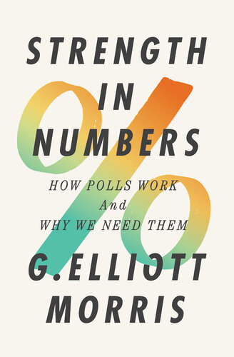 Strength in Numbers: How Polls Work and Why We Need Them (PDF/EPUB Version)