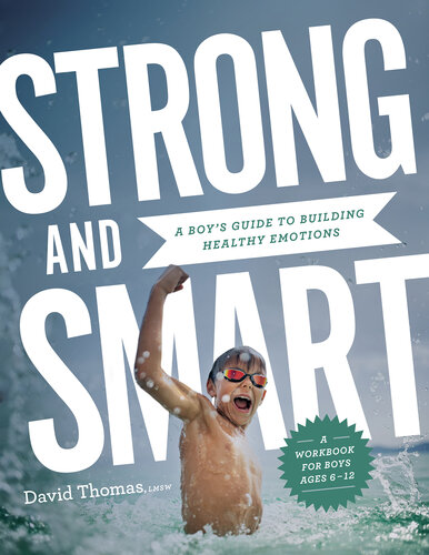 Strong and Smart: A Boy's Guide to Building Healthy Emotions (PDF/EPUB Version)
