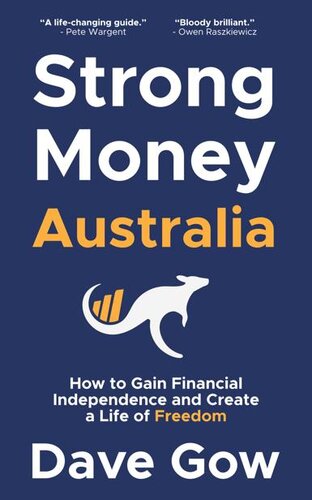 Strong Money Australia: How to Gain Financial Independence and Create a Life of Freedom (PDF/EPUB Version)
