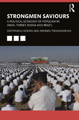 Strongmen Saviours: A Political Economy of Populism in India, Turkey, Russia and Brazil (PDF/EPUB Version)