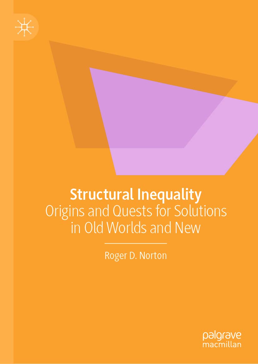 Structural Inequality: Origins and Quests for Solutions in Old Worlds and New (PDF/EPUB Version)