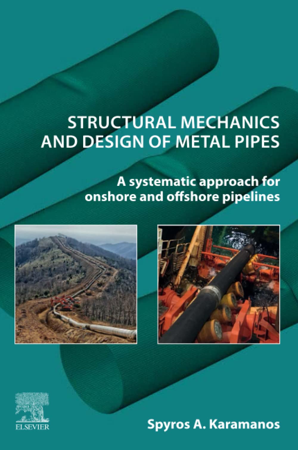 Structural Mechanics and Design of Metal Pipes: A Systematic Approach for Onshore and Offshore Pipelines (PDF/EPUB Version)