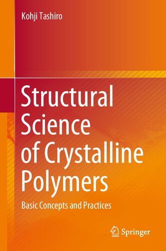 Structural Science of Crystalline Polymers: Basic Concepts and Practices (PDF/EPUB Version)