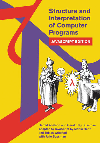 Structure and Interpretation of Computer Programs : JavaScript Edition (PDF/EPUB Version)