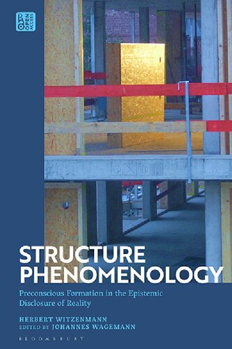 Structure Phenomenology: Preconscious Formation in the Epistemic Disclosure of Reality (PDF/EPUB Version)