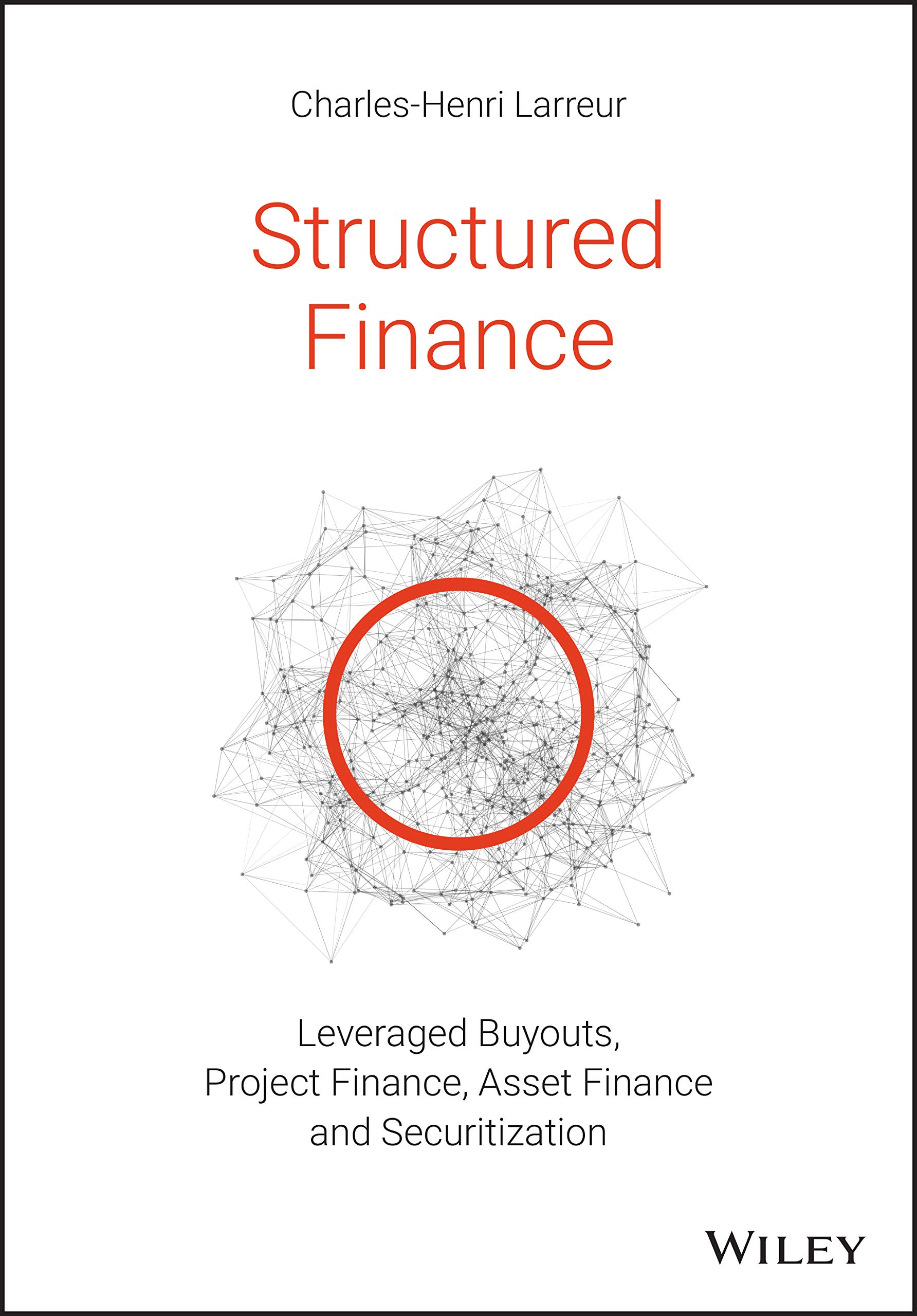 Structured Finance: Leveraged Buyouts, Project Finance, Asset Finance and Securitization (PDF/EPUB Version)