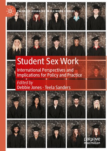 Student Sex Work: International Perspectives and Implications for Policy and Practice (Palgrave Advances in Sex Work Studies) (PDF/EPUB Version)