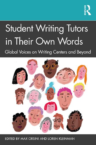 Student Writing Tutors in Their Own Words: Global Voices on Writing Centers and Beyond (PDF/EPUB Version)