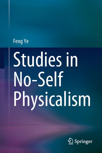Studies in No-Self Physicalism (PDF/EPUB Version)