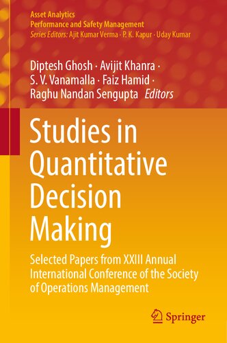 Studies in Quantitative Decision Making: Selected Papers from XXIII Annual International Conference of the Society of Operations Management (Asset Analytics) (PDF/EPUB Version)