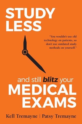 Study Less and Still Blitz your Medical Exams (PDF/EPUB Version)
