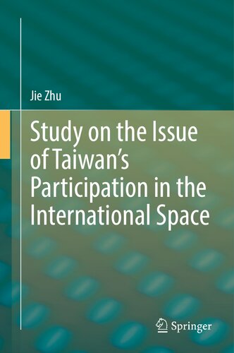 Study on the Issue of Taiwan’s Participation in the International Space (PDF/EPUB Version)