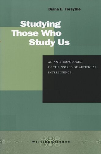 Studying Those Who Study Us: An Anthropologist in the World of Artificial Intelligence (PDF/EPUB Version)