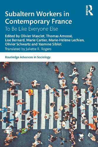 Subaltern Workers in Contemporary France: To Be Like Everyone Else (PDF/EPUB Version)