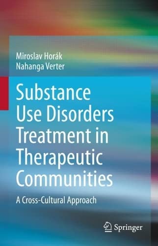 Substance Use Disorders Treatment in Therapeutic Communities: A Cross-Cultural Approach (PDF/EPUB Version)