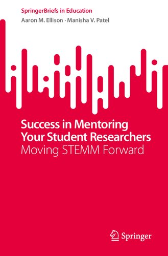 Success in Mentoring Your Student Researchers: Moving STEMM Forward (SpringerBriefs in Education) (PDF/EPUB Version)