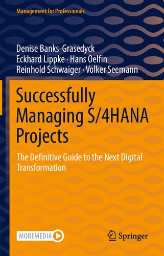 Successfully Managing S/4HANA Projects: The Definitive Guide to the Next Digital Transformation (Management for Professionals) (PDF/EPUB Version)
