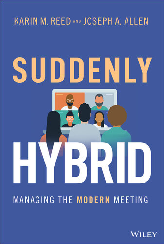 Suddenly Hybrid: Managing the Modern Meeting (PDF/EPUB Version)