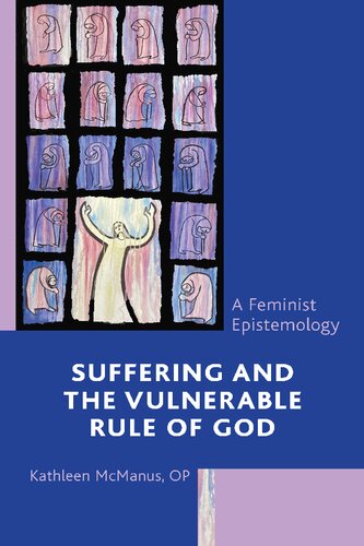Suffering and the Vulnerable Rule of God: A Feminist Epistemology (PDF/EPUB Version)
