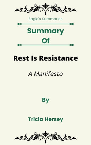 Summary of Rest is Resistance: A Manifesto by Tricia Hersey (PDF/EPUB Version)