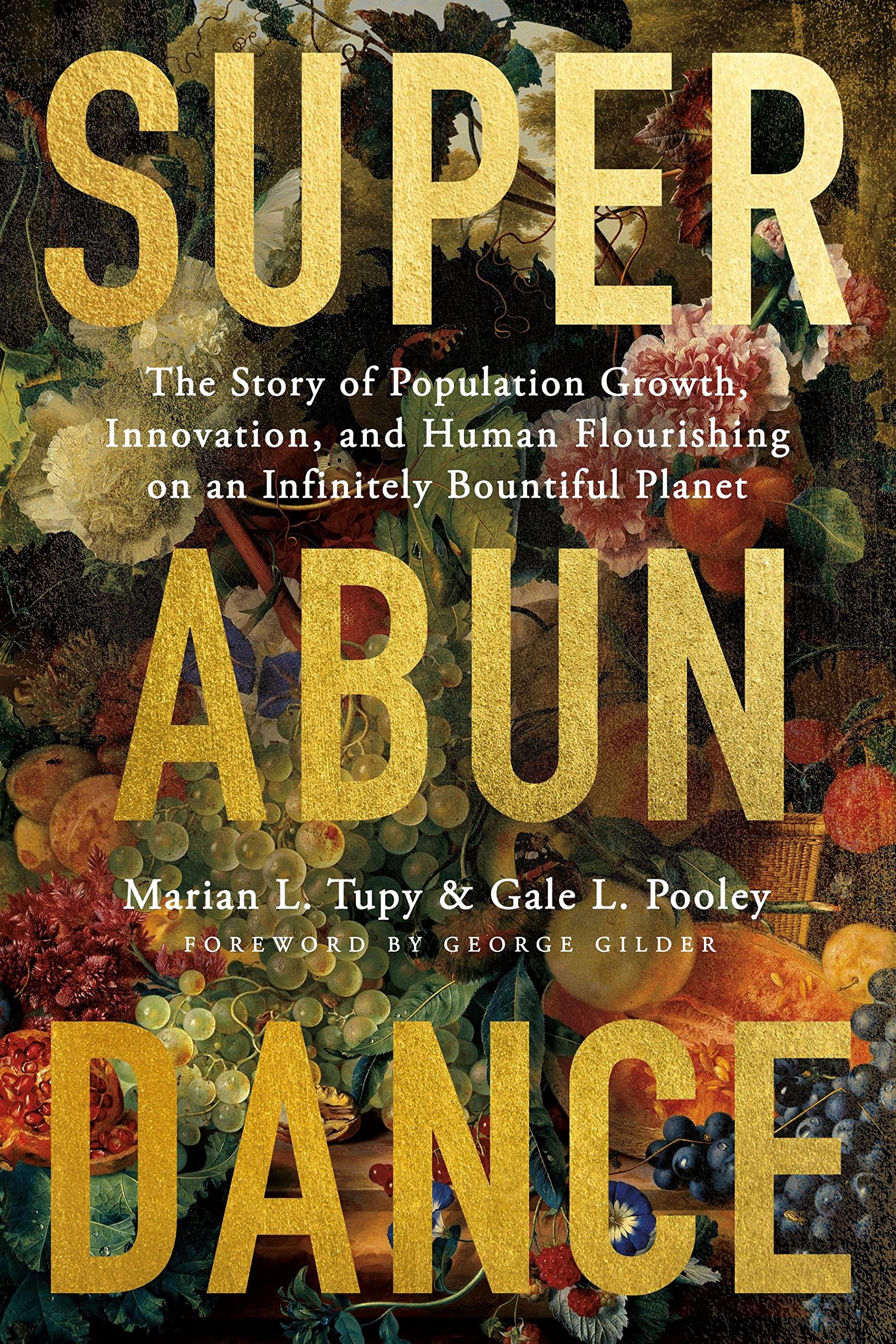 Superabundance: The Story of Population Growth, Innovation, and Human Flourishing on an Infinitely Bountiful Planet (PDF/EPUB Version)