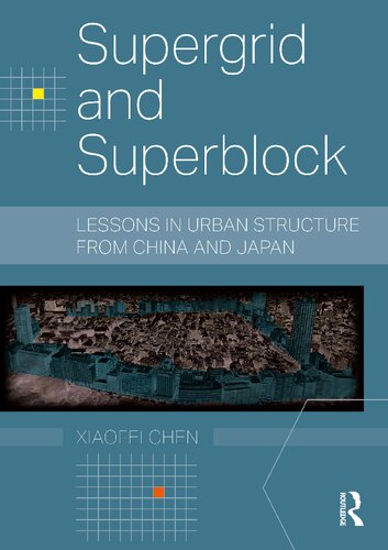 Supergrid and Superblock: Lessons in Urban Structure from China and Japan (PDF/EPUB Version)