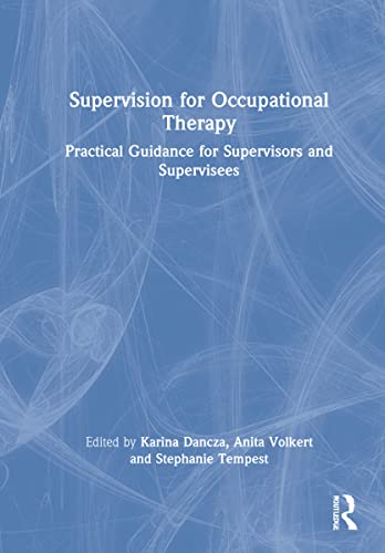 Supervision for Occupational Therapy: Practical Guidance for Supervisors and Supervisees (PDF/EPUB Version)