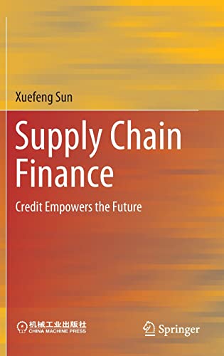 Supply Chain Finance: Credit Empowers the Future (PDF/EPUB Version)