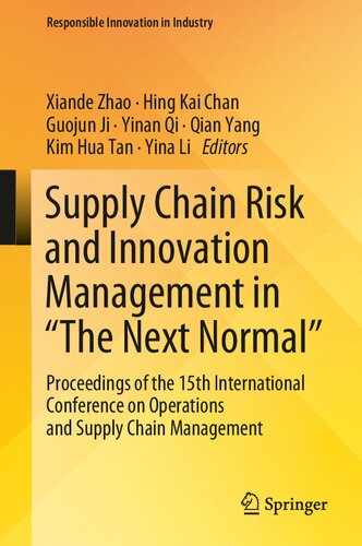 Supply Chain Risk and Innovation Management in “The Next Normal”: Proceedings of the 15th International Conference on Operations and Supply Chain Management (Responsible Innovation in Industry) (PDF/EPUB Version)