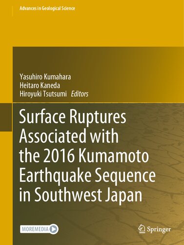 Surface Ruptures Associated with the 2016 Kumamoto Earthquake Sequence in Southwest Japan (Advances in Geological Science) (PDF/EPUB Version)