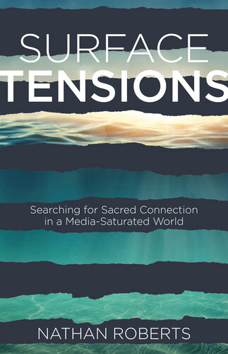 Surface Tensions: Searching for Sacred Connection in a Media-Saturated World (PDF/EPUB Version)