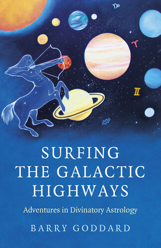 Surfing the Galactic Highways: Adventures in Divinatory Astrology (PDF/EPUB Version)