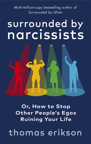 Surrounded by Narcissists: Or, How to Stop Other People's Egos Ruining Your Life (PDF/EPUB Version)