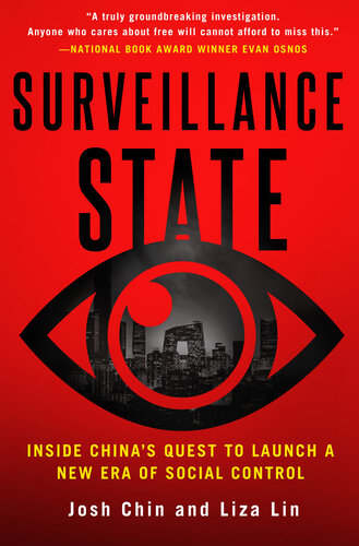 Surveillance State: Inside China's Quest to Launch a New Era of Social Control (PDF/EPUB Version)