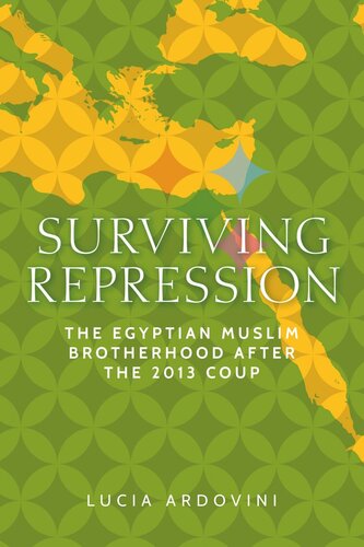 Surviving repression: The Egyptian Muslim Brotherhood after the 2013 coup (PDF/EPUB Version)