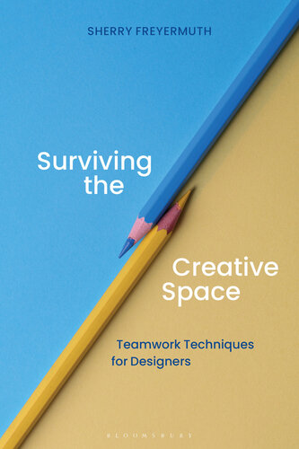 Surviving the Creative Space: Teamwork techniques for designers (PDF/EPUB Version)