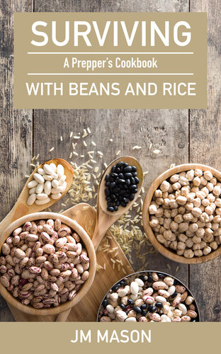 Surviving With Beans And Rice: A Prepper's Cookbook (PDF/EPUB Version)
