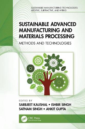 Sustainable Advanced Manufacturing and Materials Processing: Methods and Technologies (PDF/EPUB Version)