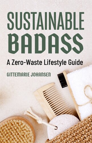 Sustainable Badass: A Zero-Waste Lifestyle Guide (PDF/EPUB Version)