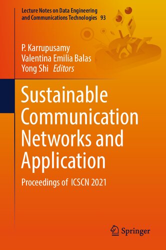 Sustainable Communication Networks and Application: Proceedings of ICSCN 2021 (Lecture Notes on Data Engineering and Communications Technologies, 93) (PDF/EPUB Version)