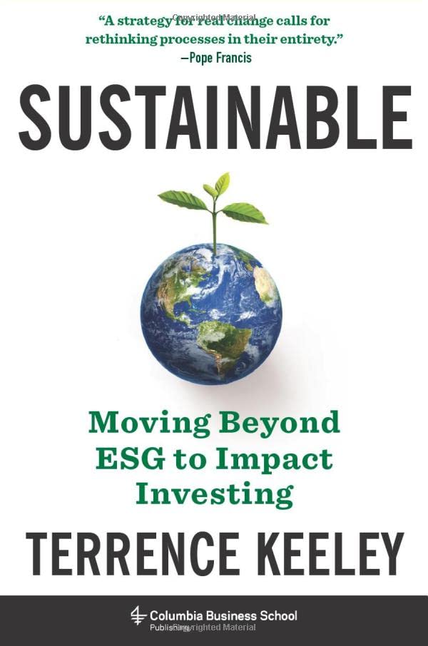 Sustainable: Moving Beyond ESG to Impact Investing (PDF/EPUB Version)