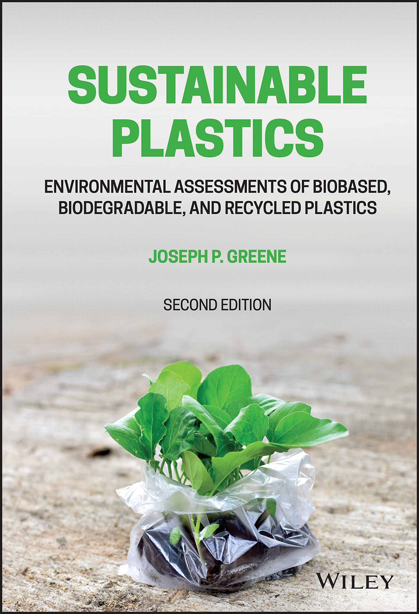 Sustainable Plastics: Environmental Assessments of Biobased, Biodegradable, and Recycled Plastics (PDF/EPUB Version)