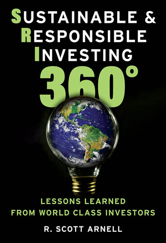 Sustainable & Responsible Investing 360°: Lessons Learned from World Class Investors (PDF/EPUB Version)