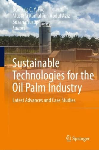 Sustainable Technologies for the Oil Palm Industry: Latest Advances and Case Studies (PDF/EPUB Version)